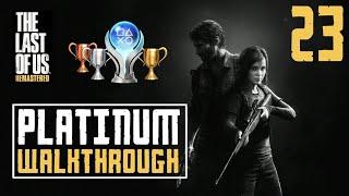 The Last of Us Remastered - Platinum Walkthrough 23/28 - Full Game Trophy Guide - The Hunt