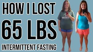 Intermittent Fasting Before and After: How I Lost 65 Pounds