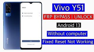 Without Pc-Vivo Y51 Frp Bypass android 13 Reset Not working || Vivo y51 bypass google account lock