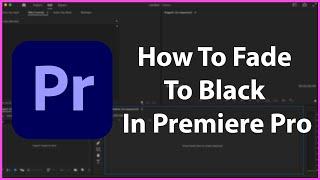 How To Fade To Black In Premiere Pro