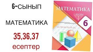 6 сынып математика 35,36,37 есептер