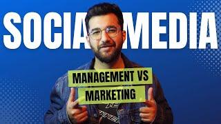 What is the Difference between Social Media Management and Marketing