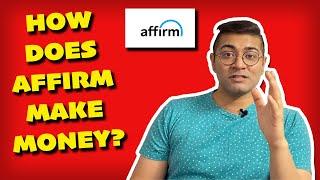 How Does Affirm Make Money?