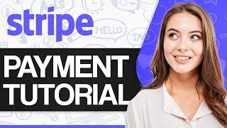 Stripe Payment Tutorial 2024 | How To Use Stripe For Beginners