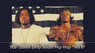 90s - 2000s Dirty South Hip Hop Mix  *Vol 6*