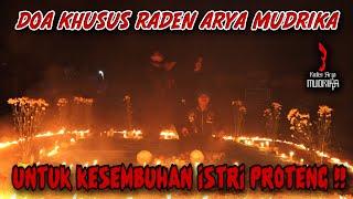 DOA KHUSUS DARI RADEN ARYA MUDRIKA UNTUK ISTRI PR0TENG !!!