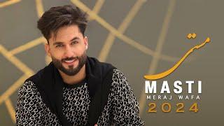 معراج وفا آهنگ  مستی  Meraj Wafa - Masti   l