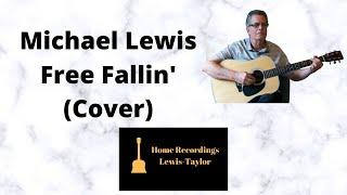 Michael Lewis - Free Fallin'  (Cover)