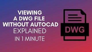 How To View A DWG File Without AutoCAD? (2024)