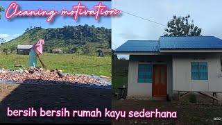 CLEANING MOTIVATION | bersih2 rumah kayu sederhana