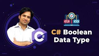 C# Boolean Data Type - Beginner C# Fundamentals