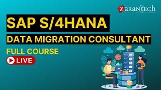 SAP S/4HANA Data Migration Consultant Full Course | ZaranTech