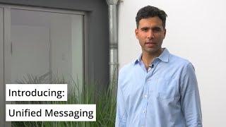 Introducing: Unified Messaging