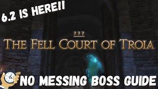 The Fell Court of Troia Dungeon Guide || BOSS GUIDE || FFXIV 6.2 || ENDWALKER