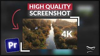 How to High-Quality Screenshots | Premiere Pro