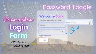 Login Form With Password Toggle (Show/Hide) Using Javascript, CSS And HTML | Glassmorphism Design