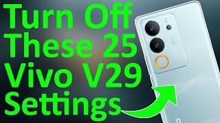 Vivo V29 & V29 Pro 5G 25+ Hidden Settings  Over Heating & Battery Drain Problems Solved 