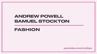 Andrew Powell | Samuel Stockton – Fashion