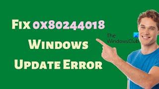 Fix 0x80244018 Windows Update Error