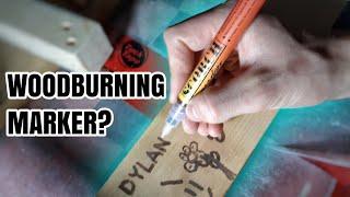 Wood Burning MARKER?!?