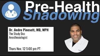 14- Anesthesiologist - Dr. Andre Pinesett | Virtual Pre-Health Shadowing