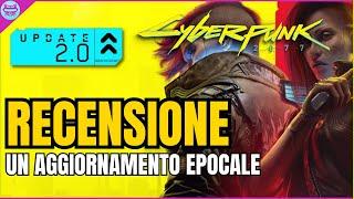 Cyberpunk 2077 2.0: GIUDIZIO FINALE | Adesso Vale 9.4 (cit.)?