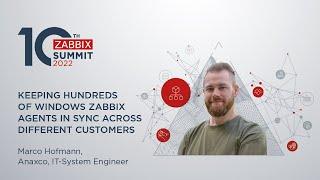 Keeping hundreds of Windows Zabbix agents in sync across different customers by Marco Hofmann