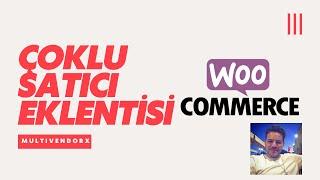 Woocommerce Çoklu Satıcı - MultivendorX