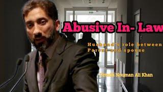 How to deal with abusive in-laws| Nouman Ali Khan