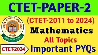 CTET Paper 2 Maths All Topics Most Important Questions | CTET Paper 2 Maths