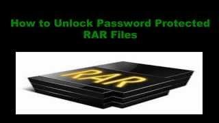 How to Unlock Password Protected RAR Files