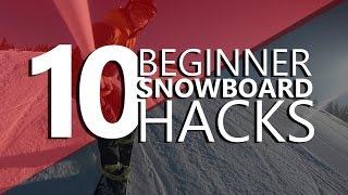 10 Beginner Snowboarding Hacks