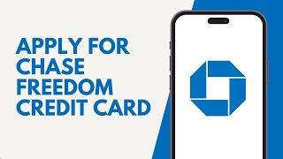 How To Apply For Chase Freedom Credit Card Online 2024| Chase Freedom Credit Card FULL GUIDE