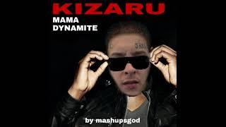 Kizaru - Mama Dynamite (Mashup) [BY MASHUPSGOD, ME]