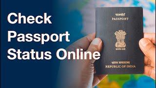 How to Check Passport Status Online in India | Track Application Status - Passport Seva