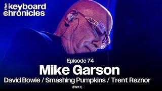 Mike Garson, David Bowie / Smashing Pumpkins / Trent Reznor Part 1  - Keyboard Chronicles Episode 74