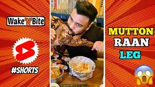 MASSIVE MUTTON RAAN LEG PIECE EATING CHALLENGE | Wake’N’Bite #Shorts #Mutton