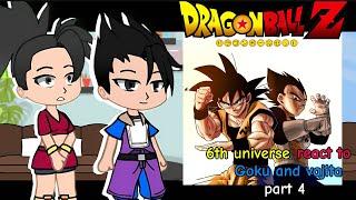 universe 6 react to Goku and vageta || dragon Ball || part 4