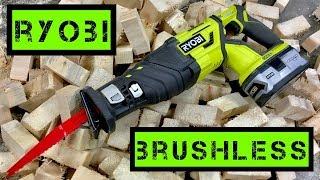 RYOBI BRUSHLESS!!  P517 18v ONE+ Reciprocating Saw