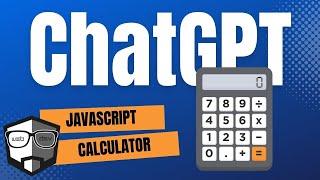 ChatGPT Generated JavaScript Calculator App!