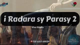 i Radara sy Parasy  fiz 2:[Viva Radio] #gasyrakoto