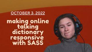 October 3, 2022: (otd#36) making online talking dictionary responsive with sass