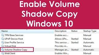 How to enable volume shadow copy service in windows 10