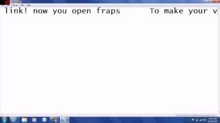 Fraps 99 FULL VERSION and tutorial on how to use it and make fraps record longer.