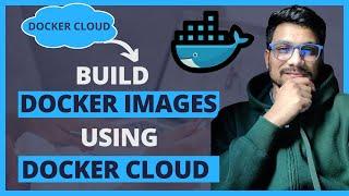 DOCKER BUILD CLOUD ️ | BUILD DOCKER IMAGES IN DOCKER CLOUD