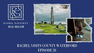 Rachel Visits County Waterford | Rachel Gaffney's Real Ireland - Episode 26