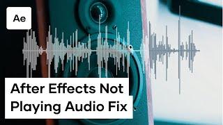 How To Fix Audio Playback not working in After Effects