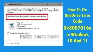 How To Fix OneDrive Error Code 0x8007016a In Windows 10 and 11