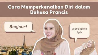 CARA MEMPERKENALKAN DIRI DALAM BAHASA PRANCIS | Apin Imun