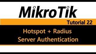 MikroTik Tutorial 22 - How to create a Hotspot with Radius Server Authentication
